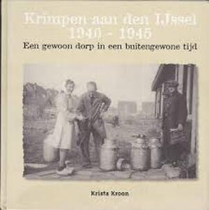 Krimpen aan de Ijssel1940-1945 - K. Kroon