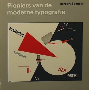Pioniers van de moderne typografie - Herbert Spencer Pioniers van de moderne typografie - Herbert Spencer