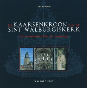 De kaarsenkroon van de Sint Walburgiskerk - A. Bos-Oskam