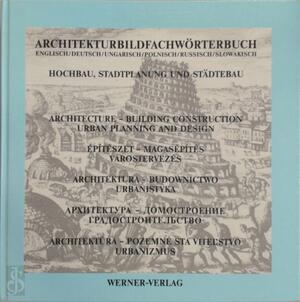 Architektur: Hochbau--Stadtplanung und Städtebau : Bildfachwörterbuch : englisch-deutsch-ungarisch-polnisch-russisch-slowakisch - 