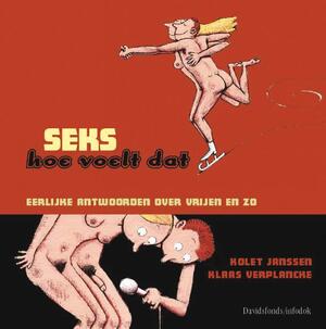 Seks, hoe voelt dat? - Kolet Janssen