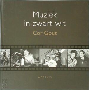 Muziek in zwart-wit - Cor Gout