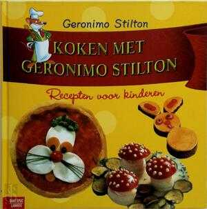 Koken met Geronimo Stilton - Recepten voor kinderen - Geronimo Stilton
