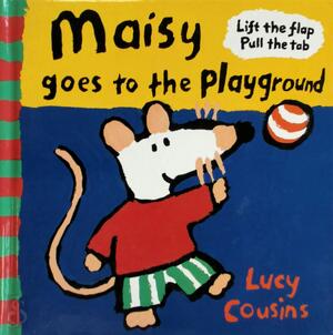 Maisy Goes to the Playground - Lucy Cousins Maisy Goes to the Playground - Lucy Cousins