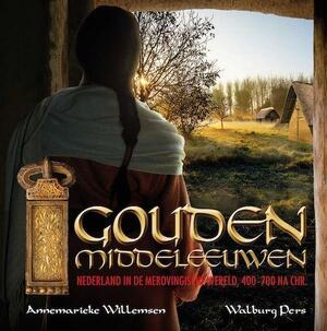 Gouden Middeleeuwen - Annemarieke Willemsen Gouden Middeleeuwen - Annemarieke Willemsen