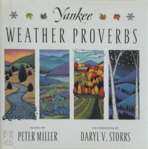 Yankee Weather Proverbs - Peter Miller, Daryl V. Storrs