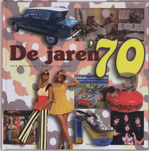 De jaren '70 - Jack Botermans, Wim van Grinsven De jaren '70 - Jack Botermans, Wim van Grinsven