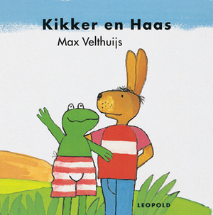 Kikker en Haas - Max Velthuijs Kikker en Haas - Max Velthuijs