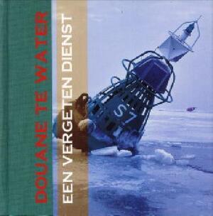 Douane te water - de geschiedenis van een vergeten dienst - G. Nieman, A.M. van Schaik