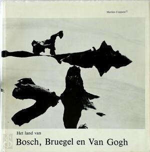 Het land van Bosch, Bruegel en Van Gogh - Martien Coppens, Jan Elemans
