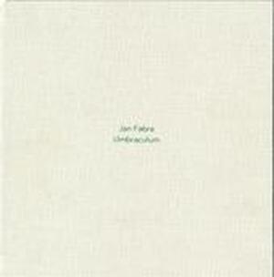 Jan Fabre - Umbraculum - Deweer Art Gallery. Otegem, Umbraculum - Een Plaats In de Schaduw Waar Gedacht En Gewerkt Wordt, Ver van Het Gangbare Leven. 2001 - 2003, Otegem Tentoonstelling Jan Fabre U.A..