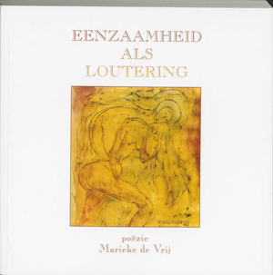 Eenzaamheid als loutering - M. de Vrij