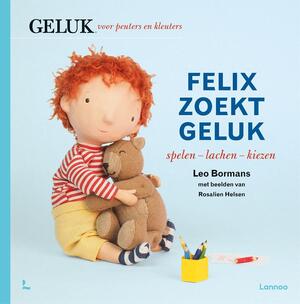Felix zoekt geluk: spelen - lachen - kiezen - Leo Bormans