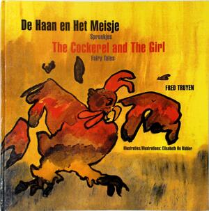 De haan en het meisje -- The cockerel and the girl - Fred Truyen