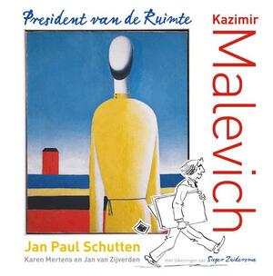 Kazimir Malevich - Jan Paul Schutten, Karen Mertens, Jan van Zijverden