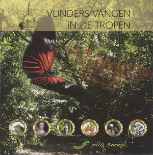 Vlinders vangen in de tropen - Ella Snoep Vlinders vangen in de tropen - Ella Snoep
