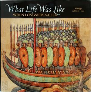 What life was like when longships sailed - Time-Life Books