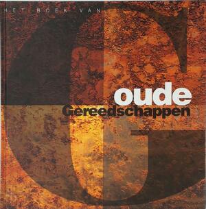 Het boek van oude gereedschappen - Het boek van oude gereedschappen -