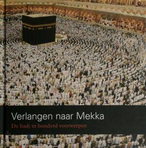 Verlangen naar Mekka - Luitgard Mols Verlangen naar Mekka - Luitgard Mols