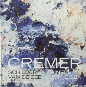 Cremer schilder van de zee - Jan Cremer Cremer schilder van de zee - Jan Cremer