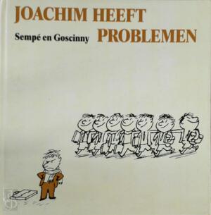 Joachim heeft problemen - Jean-Jacques SempÉ, RenÉ Goscinny, Carla Van Splunteren Joachim heeft problemen - Jean-Jacques SempÉ, RenÉ Goscinny, Carla Van Splunteren