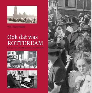 Ook dat was Rotterdam - W.B. Kranendonk