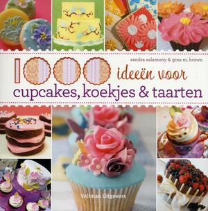 1000 ideeen voor cupcakes koekjes en taarten - Sandra Salamony, Gina M. Brown