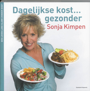 Dagelijkse kost gezonder - Sonja Kimpen, Johan Martens Dagelijkse kost gezonder - Sonja Kimpen, Johan Martens