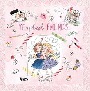 My best friends - Ingrid Medema, Esther Leeuwrik My best friends - Ingrid Medema, Esther Leeuwrik