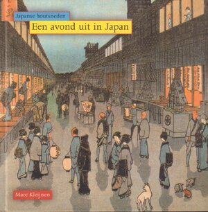 Een avond uit in Japan: japanse houtsneden - Marc Kleijnen Een avond uit in Japan: japanse houtsneden - Marc Kleijnen