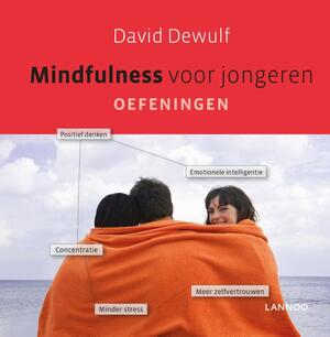 Mindfulness voor jongeren - David DeWulf Mindfulness voor jongeren - David DeWulf