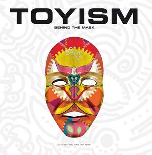 Toyisme - Behind the Mask - 