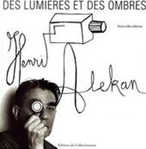 Des lumières et des ombres - Henri Alekan