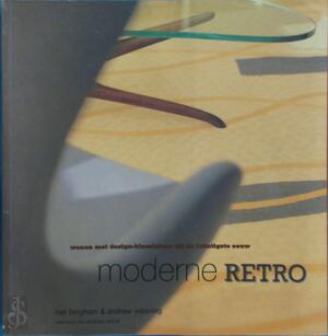 Moderne retro - Neil Bingham, Andrew Weaving, Andrew Wood, Annabel Morgan, Erica van Rijsewijk, Tota. Moderne retro - Neil Bingham, Andrew Weaving, Andrew Wood, Annabel Morgan, Erica van Rijsewijk, Tota.
