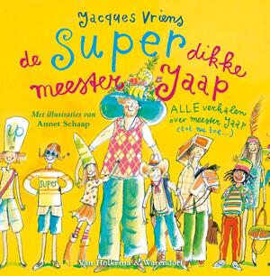 De superdikke meester Jaap - Jacques Vriens De superdikke meester Jaap - Jacques Vriens