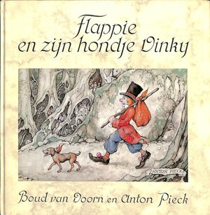 Flappie en zijn hondje Dinky - Boud van Doorn, Anton Pieck Flappie en zijn hondje Dinky - Boud van Doorn, Anton Pieck