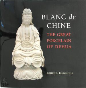 Blanc De Chine - Robert H. Blumenfield Blanc De Chine - Robert H. Blumenfield