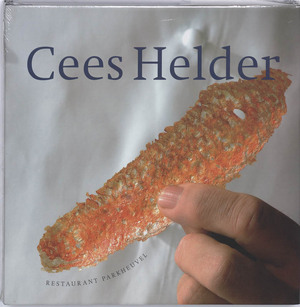 Cees Helder - Restaurant Parkheuvel - J. Lagrauw, K. Hageman Cees Helder - Restaurant Parkheuvel - J. Lagrauw, K. Hageman