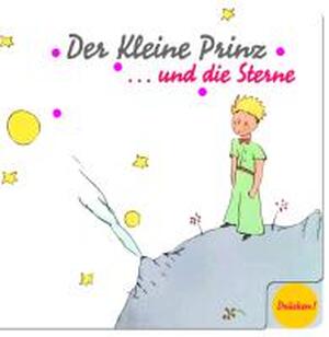 Der Kleine Prinz... und die Sterne - Unknown Der Kleine Prinz... und die Sterne - Unknown