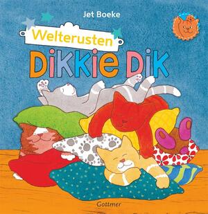 Welterusten, Dikkie Dik! - Jet Boeke Welterusten, Dikkie Dik! - Jet Boeke