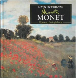 Leven en werk van Monet - Edmund Swinglehurst