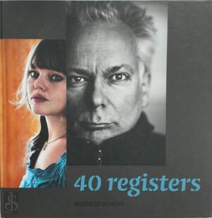 40 registers - Ernst Coppejans, Maartje Roos, Hanne van der Velde, Pieter Henket
