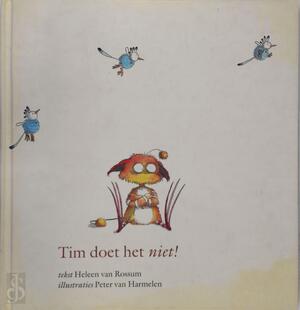 Tim doet het niet! - H. van Rossum Tim doet het niet! - H. van Rossum