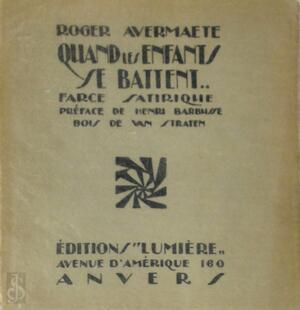 Quand les enfants se battent, farce en un acte, avec prologue et épilogue - Roger Avermaete, Henri Barbusse, Henri Van Straten [Ill.]