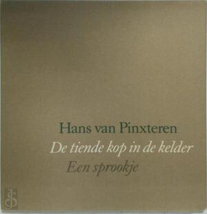 De tiende kop in de kelder - Hans van Pinxteren De tiende kop in de kelder - Hans van Pinxteren
