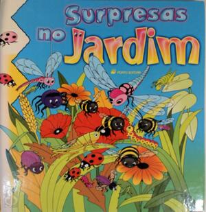 Surpresas no Jardim - Surpresas no Jardim -