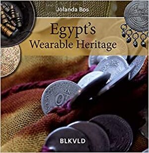 Egypt's wearable heritage - Jolanda Bos