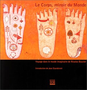 Le corps, miroir du monde - Nicolas Bouvier