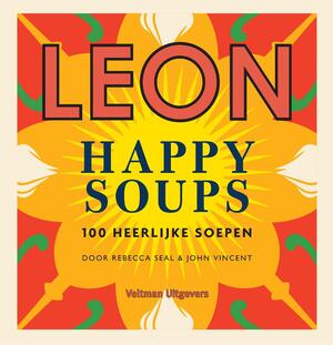 LEON Happy Soups - Rebecca Seal, John Vincent LEON Happy Soups - Rebecca Seal, John Vincent