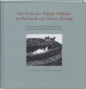Het boek van Trijntje Soldaats en het boek van Minne Koning - Het boek van Trijntje Soldaats en het boek van Minne Koning -